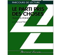 "Le parti pris des choses" Francis Ponge