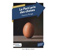 Le Parti pris des choses - Francis Ponge - Belin Education - Gallimard - broché - Scolaire / Universitaire