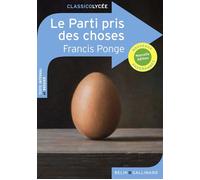 Le Parti pris des choses - Francis Ponge - Belin Education - Gallimard - broché - Scolaire / Universitaire