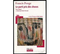 Le parti pris des choses : Texte intégral + Dossier (Par Emilie Frémond) + Lecture d'image (Par Alain Jaubert)