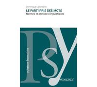 Le Parti-Pris Des Mots - Normes Et Attitudes Linguistiques
