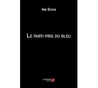 Le Parti Pris Du Bleu