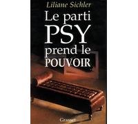 Le parti psy prend le pouvoir - - Liliane Sichler - Grasset - Livre