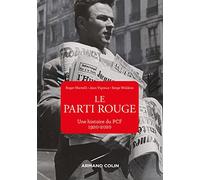 Le Parti Rouge - Une Histoire Du Pcf 1920-2020