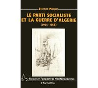 Le Parti Socialiste Et La Guerre D'algérie - 1954-1958