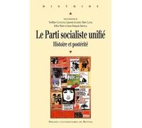 Le Parti Socialiste Unifié - Histoire Et Postérité
