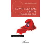 Le particularisme, abattre l’universalisme