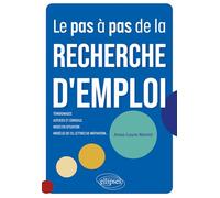 Le pas à pas de la recherche d'emploi: 10 étapes pour vous guider