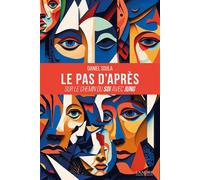 Le pas d'après - Sur le chemin du Soi avec Jung - Daniel Soula - Lanore - broché - Guide