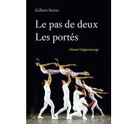 Le Pas De Deux Et Les Portés. Manuel D'apprentissage