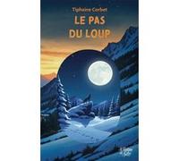 Le pas du loup Tiphaine Corbet (Auteur)