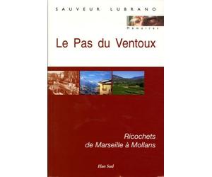 Le Pas du Ventoux: Ricochets de Marseille à Mollans
