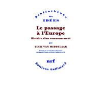 Le passage à l'Europe: Histoire d'un commencement