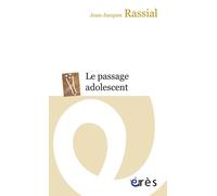 Le passage adolescent - Jean-Jacques Rassial - Eres - broché - Essai
