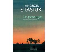 Le Passage - Andrzej Stasiuk - Actes sud - broché - Roman