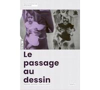 Le passage au dessin: Reprise, transfert, mise au point