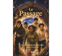 Le Passage: Certains passage change tout... celui-ci te révèle.