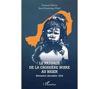 Le passage de la croisière noire au Niger Jean-Dominique Pénel (Auteur), François Martin (Auteur)