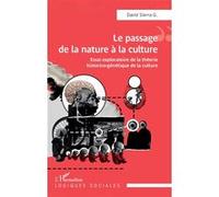 David Sierra G. – Le passage de la nature à la culture – Essai – Broché