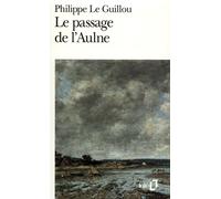 Philippe Le Guillou – Le Passage de l'Aulne – Roman – Gallimard Poche