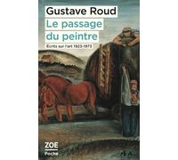 Le Passage Du Peintre - Ecrits Sur L'art, 1923-1973