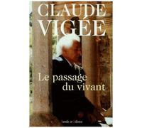 Le Passage Du Vivant - Essais, Poesie, Temoignages (1989-2000)