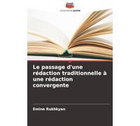Le passage d'une rédaction traditionnelle à une rédaction convergente