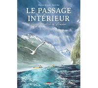 Le Passage intérieur: Voyage essentiel en Alaska