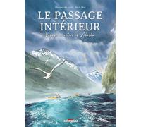 Le Passage intérieur Voyage essentiel en Alaska - Maxime de Lisle - Delcourt - cartonné - Bande dessinée