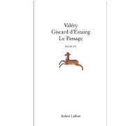 Valéry Giscard d'Estaing – Le Passage – Roman – Broché – Éditions Robert Laffont