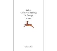 Le passage - Valéry Giscard d'Estaing - Robert Laffont - broché - Roman