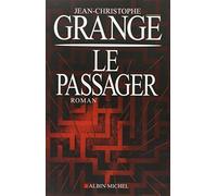 Jean-Christophe Grangé – Le Passager – Roman – Broché