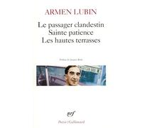 Le Passager clandestin - Sainte patience - Les Hautes terrasses et autres poèmes