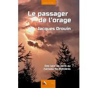 Le Passager De L'orage - Des Lacs De Vens Au Hameau De Mollières