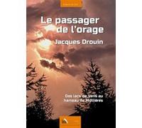 Le passager de l'orage Jacques Drouin (Auteur)