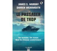 James S. Murray – Le Passager de trop – Roman – Éditions Calmann-Lévy – broché