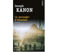 Le Passager d'Istanbul - Joseph Kanon - Points - Poche - Roman