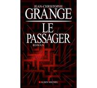 Jean-Christophe Grangé – Le Passager – Roman – Broché