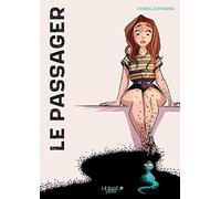 Le passager: Un témoignage puissant et inspirant sur l'acceptation de la maladie et du bonheur.