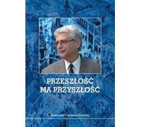 Le passé a un avenir - Jacek Purchla (Buch auf Polnisch)