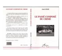 Le passé composé du crime - Abel Sime - L'harmattan - broché - Livre
