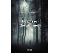 Le passé devant moi