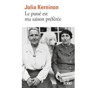 Le passé est ma saison préférée Le prétérit ou Gertrude Stein - Julia Kerninon - Gallimard - Poche - Roman