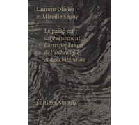 Le passé est un événement: Correspondances de l'archéologie et de la littérature