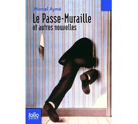 Le Passe-muraille et autres nouvelles