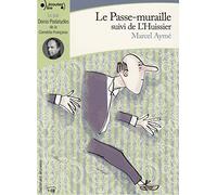 Marcel Aymé – Le Passe-muraille et L'Huissier
