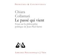 Le passé qui vient: Essai sur la philosophie politique de Jean-Paul Sartre
