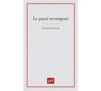 Le passé recomposé - Francis Pasche - Puf - broché - Livre