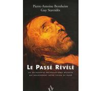 Le Passé Révélé : Les Découvertes archéologiques récentes qui bouleversent notre vision du passé.