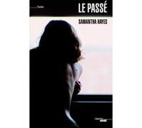 Le Passé Samantha Hayes (Auteur), Hélène Zylberait (Traduction)